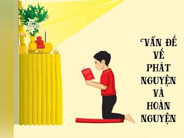VẤN ĐỀ VỀ PHÁT NGUYỆN VÀ HOÀN NGUYỆN
