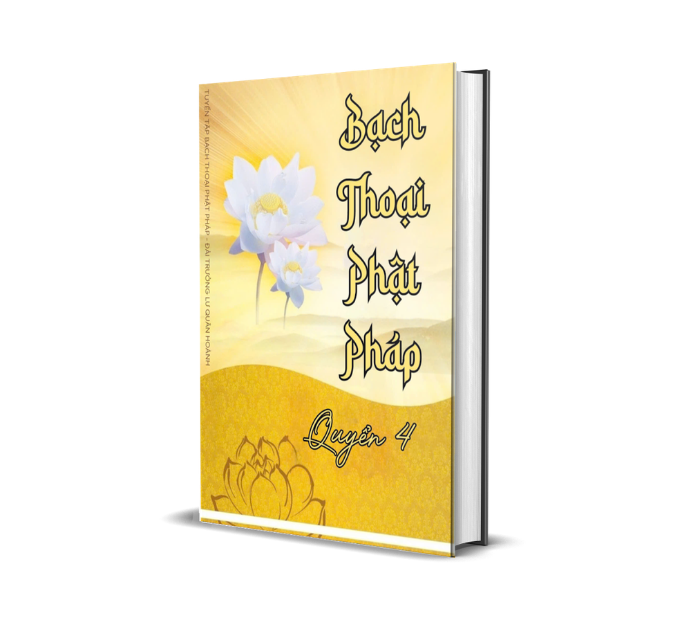 Bạch Thoại Phật Pháp- - Bộ 12 Quyển - Quyển 4