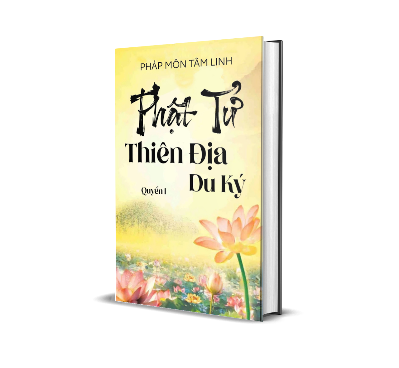 PHẬT TỬ THIÊN ĐỊA DU KÝ - QUYỂN 1