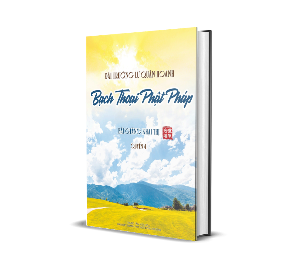 Bạch Thoại Phật Pháp - Video - Quyển 4